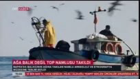 Bafra balıkcılar top buldu