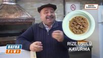 RİZE’NİN KAVURMASI BAFRA’DA