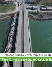 Hazım Özkan, sözü, bestesi ve müziği kendisine ait olan ilk eseri “Yine Bir Issız Gece” paylaşımı