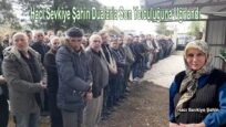 Hacı Sevkiye Şahin Son Yolculuğuna Uğurlandı