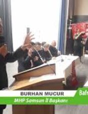 MHP Samsun İl Başkanımız Sayın Burhan Mucur BÖLÜM 2
